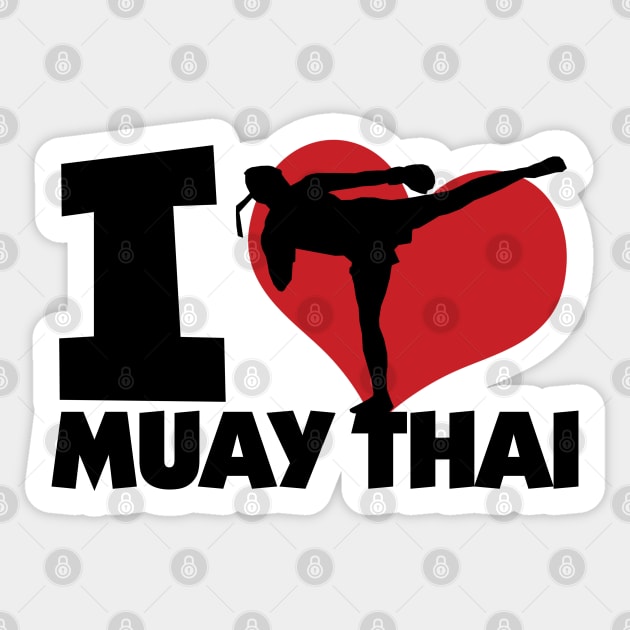 I Love Muay Thai Sticker by KewaleeTee